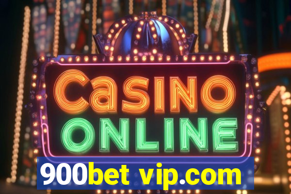 900bet vip.com